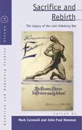 Image of sacrifice and rebirth the legacy of the last habsburg war