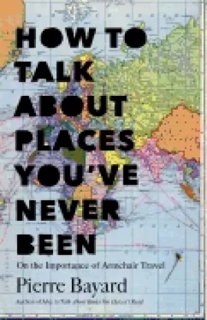 Image of how to talk about places youve never been on the importance of armchair tra