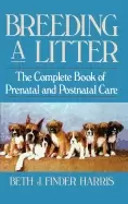 Image of breeding a litter the complete book of prenatal and postnatal care