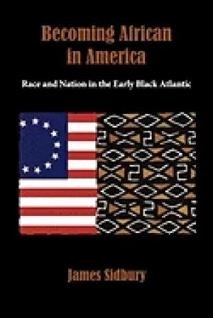Image of becoming african in america race and nation in the early Black atlantic