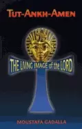 Image of tut ankh amen living image of the lord