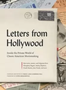 Image of Letters from Hollywood : Inside the Private World of Classic American Moviemaking