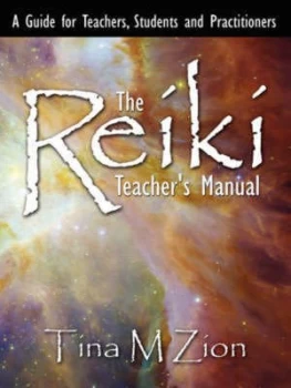 Image of The Reiki Teachers Manual by Tina M Zion Book