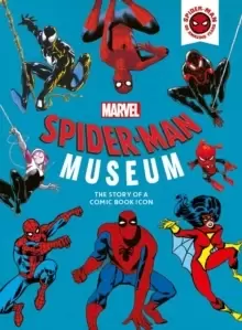 Image of Marvel Spider-Man Museum : The Story of a Marvel Comic Book Icon