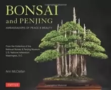 Image of Bonsai and Penjing : Ambassadors of Peace & Beauty