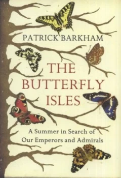 Image of The Butterfly Isles by Patrick Barkham and Helen Macdonald Hardback
