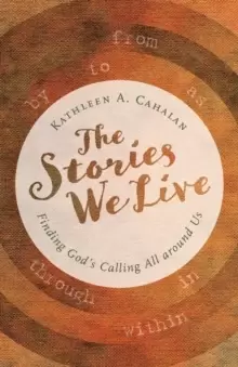 Image of Stories We Live : Finding God's Calling All around Us