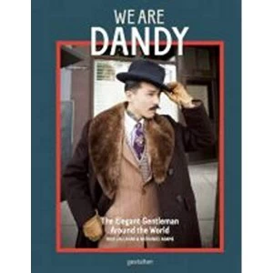 Image of We are Dandy: The Elegant Gentleman Around the World by Die Gestalten Verlag (Hardback, 2016)