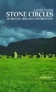 Image of guide to the stone circles of britain ireland and brittany