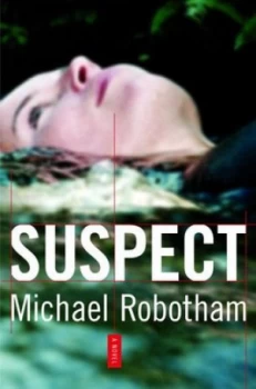 Image of Suspect by Michael Robotham Hardback