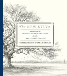Image of The New Sylva : A Discourse of Forest and Orchard Trees for the Twenty-First Century
