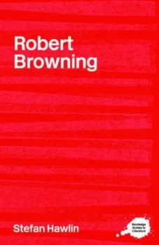 Image of The Complete Critical Guide to Robert Browning by Stefan Hawlin Book