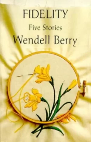Image of Fidelity by Wendell Berry
