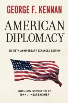 Image of American Diplomacy - Sixtieth-Anniversary Expanded Edition