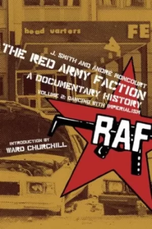 Image of The Red Army Faction a documentary history Volume 2 Dancing with imperialism by J Smith