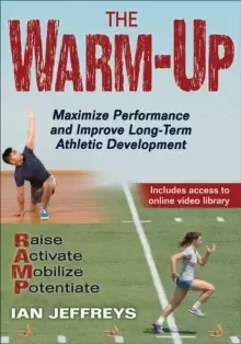 Image of The Warm-Up : Maximize Performance and Improve Long-Term Athletic Development