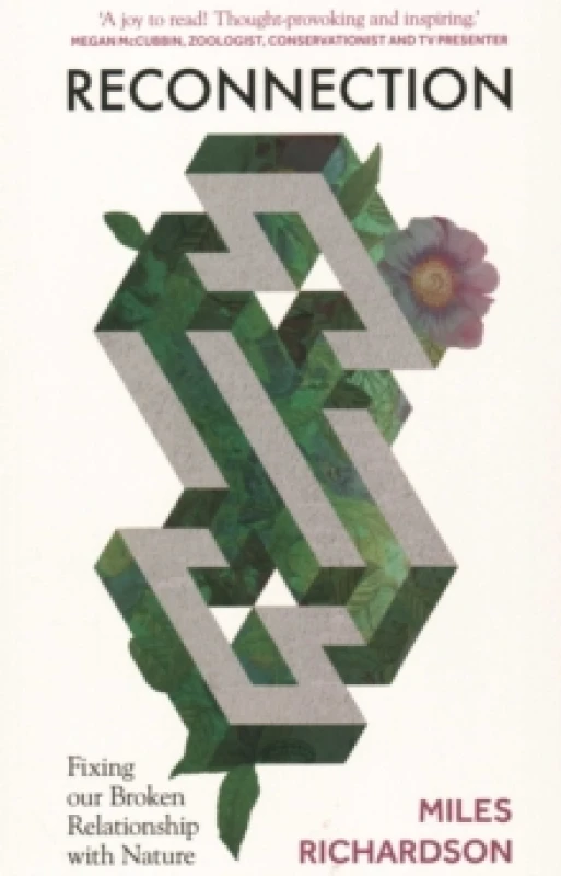 Image of Reconnection : Fixing our Broken Relationship with Nature Paperback / softback