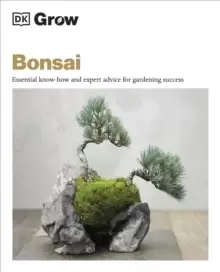 Image of Grow Bonsai : Essential Know-how and Expert Advice for Gardening Success