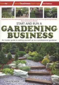 Image of Start and Run a Gardening Business by Paul Power Paperback