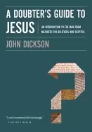 Image of doubters guide to jesus an introduction to the man from nazareth for believ