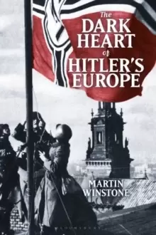 Image of The Dark Heart of Hitler's Europe : Nazi Rule in Poland Under the General Government