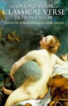 Image of The Oxford Book of Classical Verse in Translation by Adrian Poole Hardback