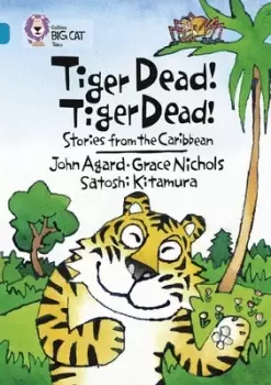 Image of Tiger dead Tiger dead by Grace Nichols