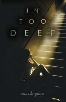 Image of In Too Deep by Amanda Grace Paperback