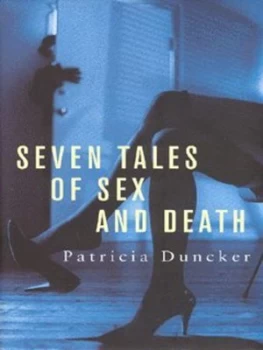 Image of Seven Tales of Sex and Death by Patricia Duncker Hardback