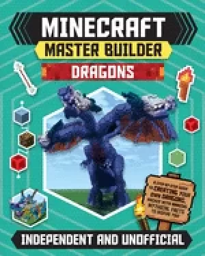 Image of minecraft master builder dragons a step by step guide to creating your own