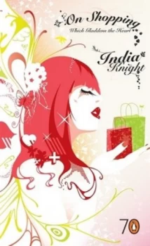Image of On Shopping by India Knight Paperback