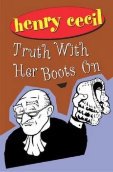 Image of Truth with Her Boots on by Henry Cecil Book