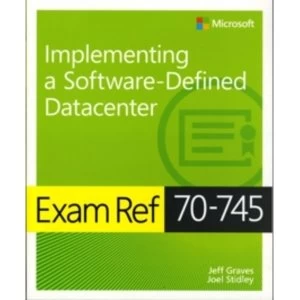 Image of Exam Ref 70-745 Implementing a Software-Defined DataCenter
