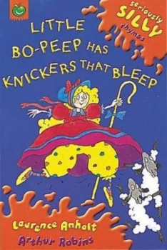 Image of Little Bo-Peep Has Knickers That Bleep by Laurence Anholt Paperback