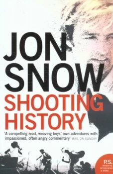 Image of Shooting History by Jon Snow Paperback