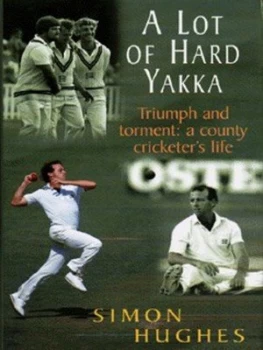 Image of A Lot of Hard Yakka by Simon Hughes Hardback