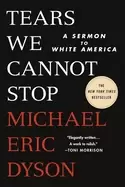 Image of tears we cannot stop a sermon to white america