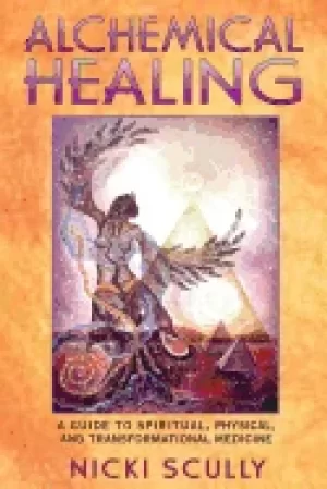 Image of alchemical healing a guide to spiritual physical and transformational medic