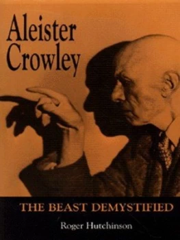 Image of Aleister Crowley by Roger Hutchinson Hardback