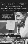 Image of yours in truth a personal portrait of ben bradlee legendary editor of the w