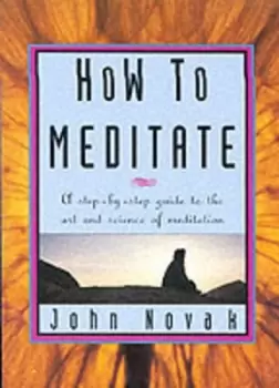 Image of How to Meditate by John Novak