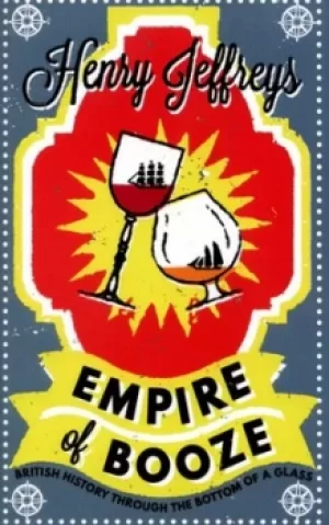 Image of Empire of booze by Henry Jeffreys