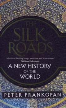 Image of The Silk Roads by Peter Frankopan Hardback