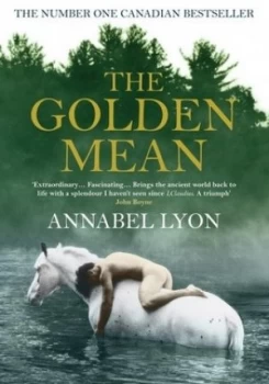 Image of The Golden Mean by Annabel Lyon Paperback