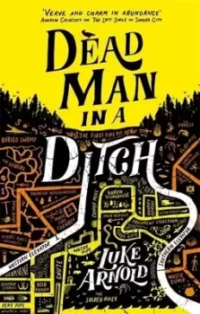 Image of Dead man in a ditch by Luke Arnold