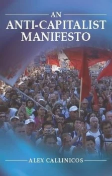 Image of Anti-Capitalist Manifesto by Alex Callinicos Book