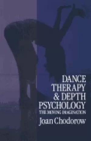 Image of dance therapy and depth psychology the moving imagination