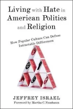 Image of Living with Hate in American Politics and Religion by Jeffrey Israel