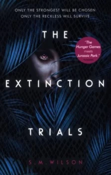 Image of The Extinction Trials by S. M Wilson Book