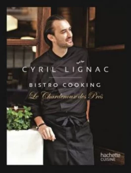 Image of Bistro Cooking by Cyril Lignac Hardback